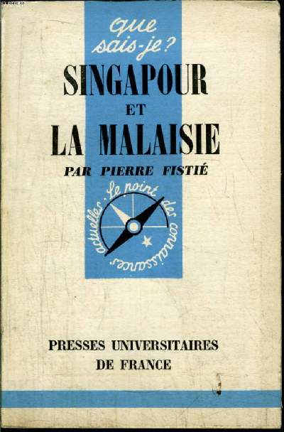 Que sais-je? N 869 Singapour et la Malaisie