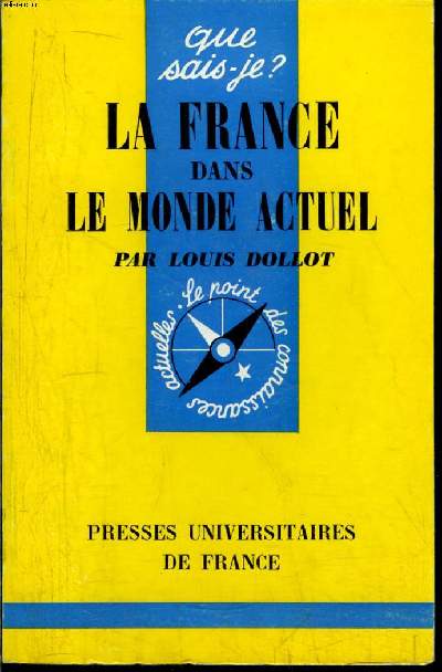 Que sais-je? N 876 La France dans le monde actuel