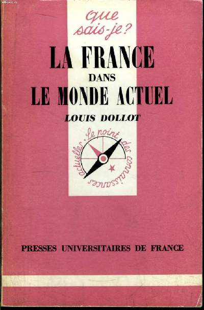 Que sais-je? N 876 La France dans le monde actuel