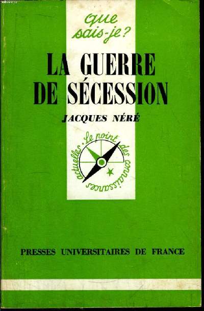 Que sais-je? N 914 La guerre de Scession