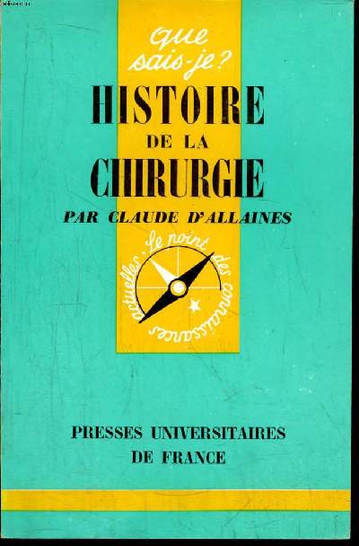 Que sais-je? N 935 Histoire de la chirurgie