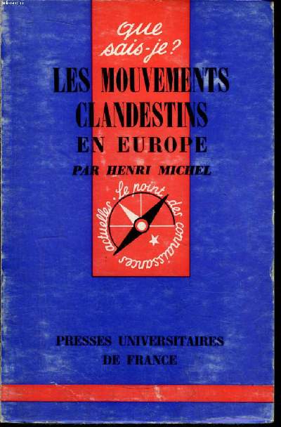 Que sais-je? N 946 Les mouvements clandestins en Europe