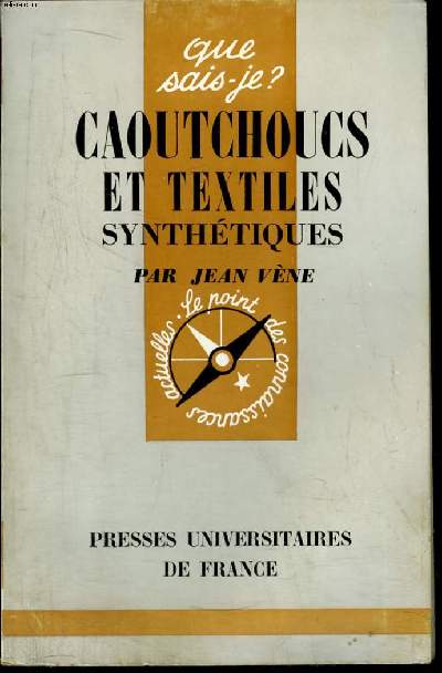 Que sais-je? N 973 Caoutchoucs et textiles synthtiques