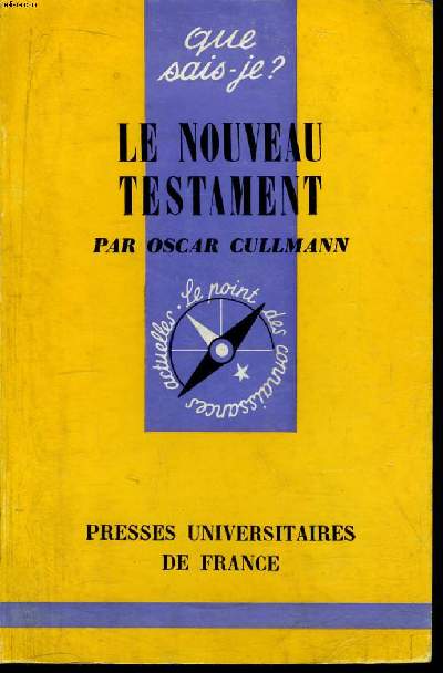 Que sais-je? N 1231 Le Nouveau Testament