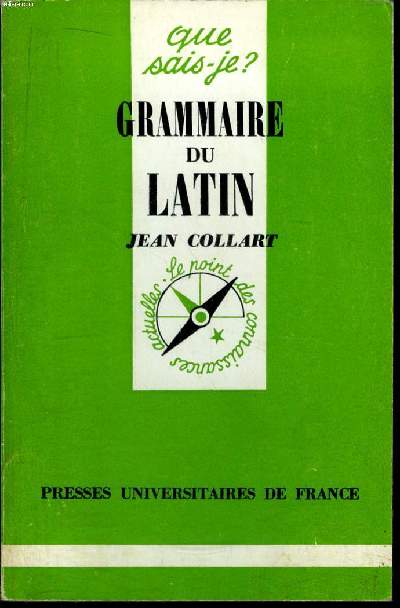 Que sais-je? N 1234 Grammaire du latin