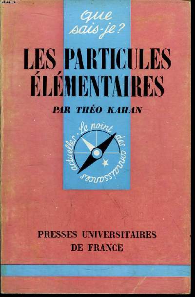 Que sais-je? N 1293 Les particules lmentaires