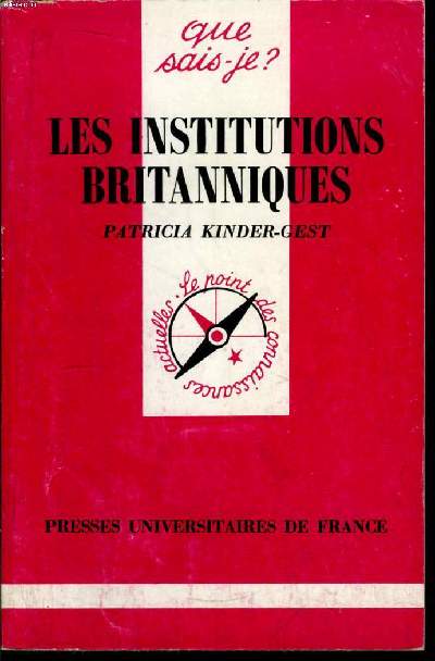 Que sais-je? N 1386 Les institutions britanniques