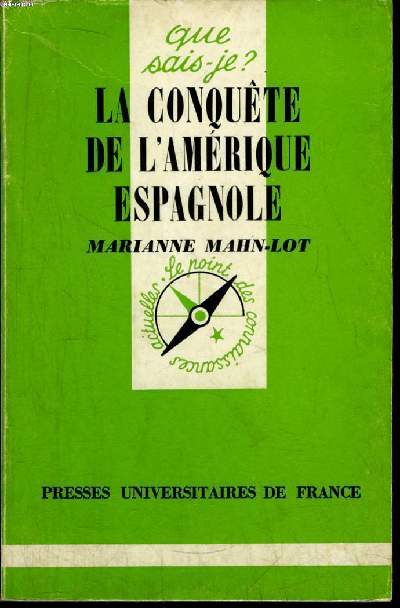 Que sais-je? N 1584 La conqute de l'Amrique espagnole