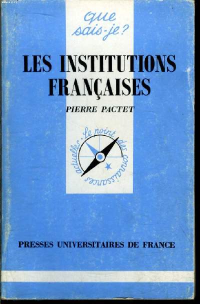 Que sais-je? N 1642 Les institutions franaises