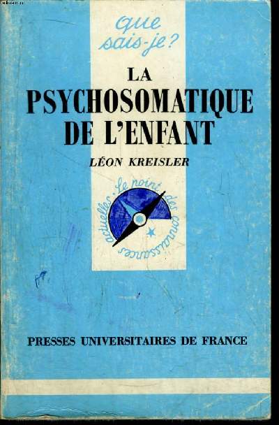 Que sais-je? N 1669 La psychosomatique de l'enfant