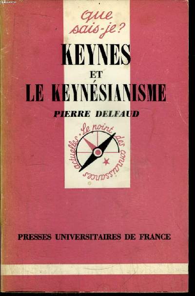 Que sais-je? N 1686 Keynes et le keynsianisme