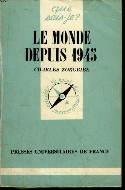 Que sais-je? N 1865 Le monde depuis 1945