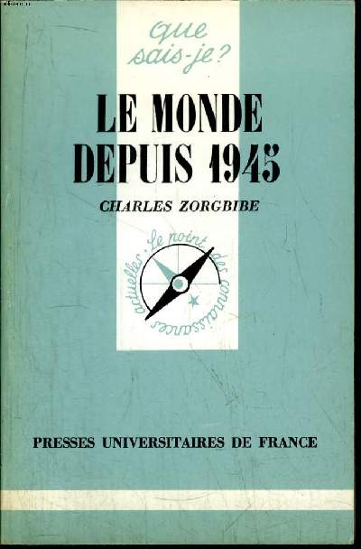 Que sais-je? N 1865 Le monde depuis 1945