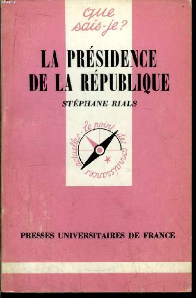 Que sais-je? N 1926 La prsidence de la rpublique