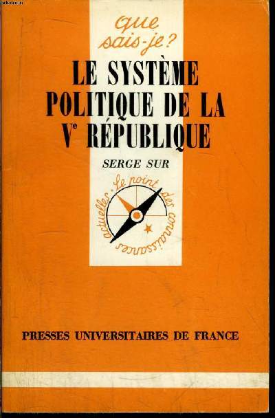 Que sais-je? N 1928 Le systme politique de la Ve rpublique