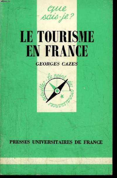 Que sais-je? N 2147 Le tourisme en France