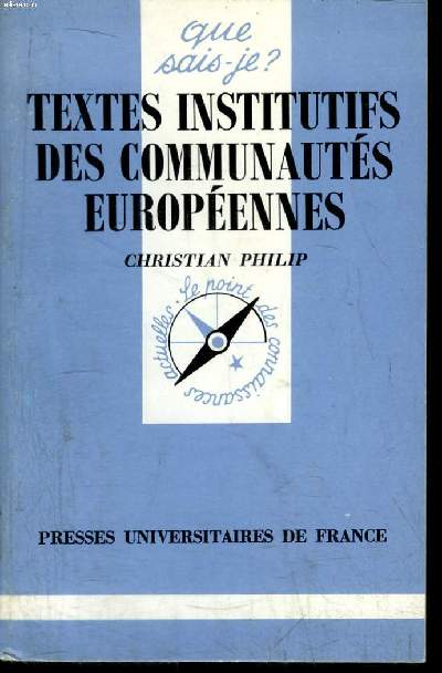 Que sais-je? N 2182 Textes intitutifs des communauts europennes