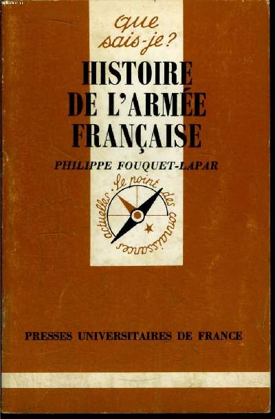 Que sais-je? N 2320 Histoire de l'arme franaise