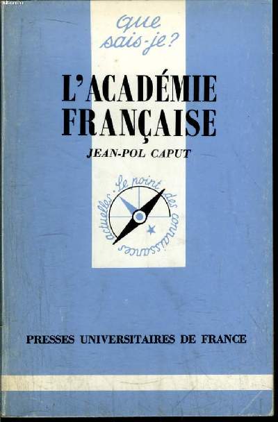 Que sais-je? N 2322 L'Acadmie Franaise