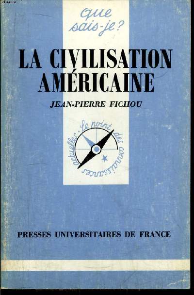 Que sais-je? N 2372 La civilisation amricaine