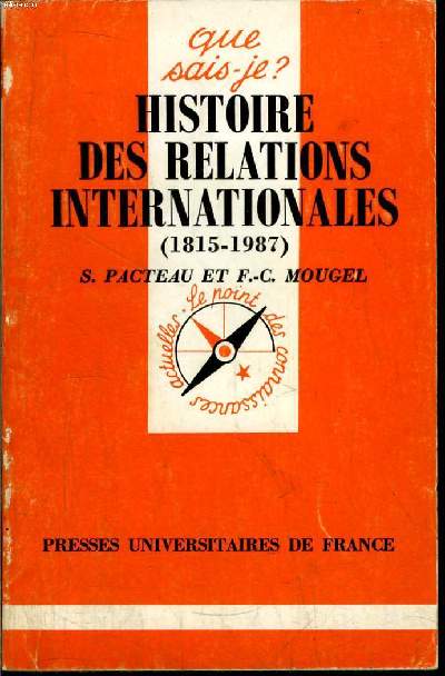 Que sais-je? N 2423 Hsitoire des relations internationales (1815-1987)