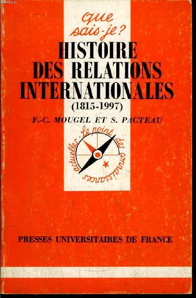 Que sais-je? N 2423 Histoires des relations internationales (1815-1997)