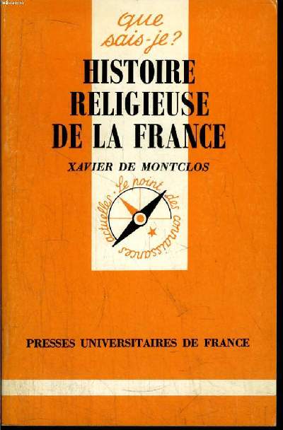 Que sais-je? N 2428 Histoire religieuse de la France