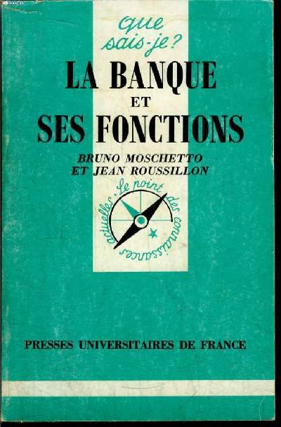 Que sais-je? N 2447 La banque et ses fonctions