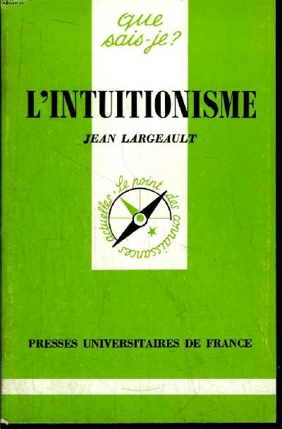 Que sais-je? N 2684 L'intuitionisme