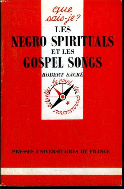 Que sais-je? N 2791 Les Negro Spirituals et les Gospel Songs