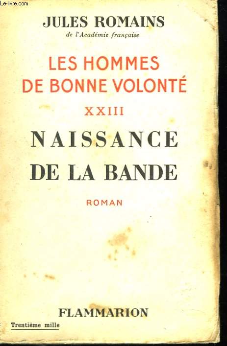 Les hommes de bonne volont. XXIII. Naissance de la bande