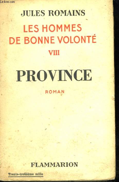 Les hommes de bonne volont. VIII. Province