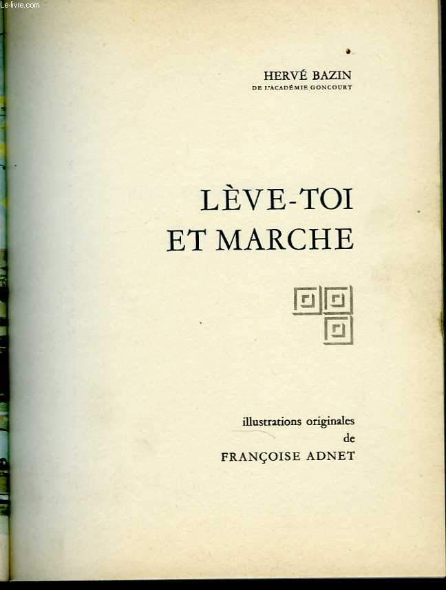 Les Immortels chefs-d'oeuvre - BAZIN Herv, Lve-toi et marche