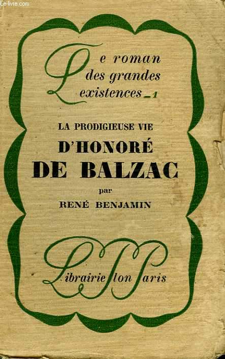 La prodigieuse vie d'Honoré de Balzac