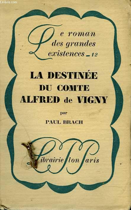 La destinée du Comte Alfred de Vigny