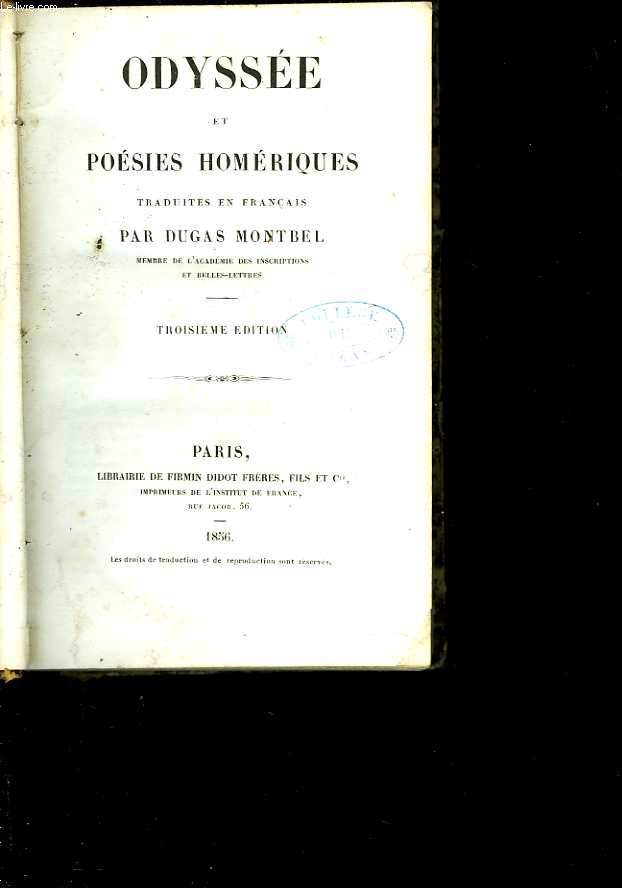 Odyssée et poésies homériques, traduites en français par Dugas Montbel. Troisième édition