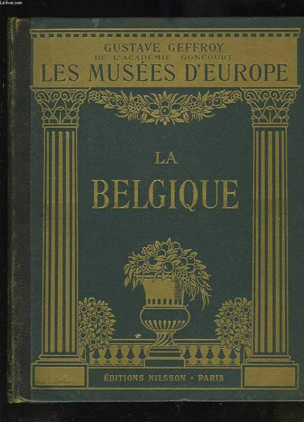 Les muses d'Europe. La Belgique. Bruxelles - Anvers - Bruges - Malines - Gand. 42 illustrations hors texte et 118 illustrations dans le texte. Couverture de Ren Binet