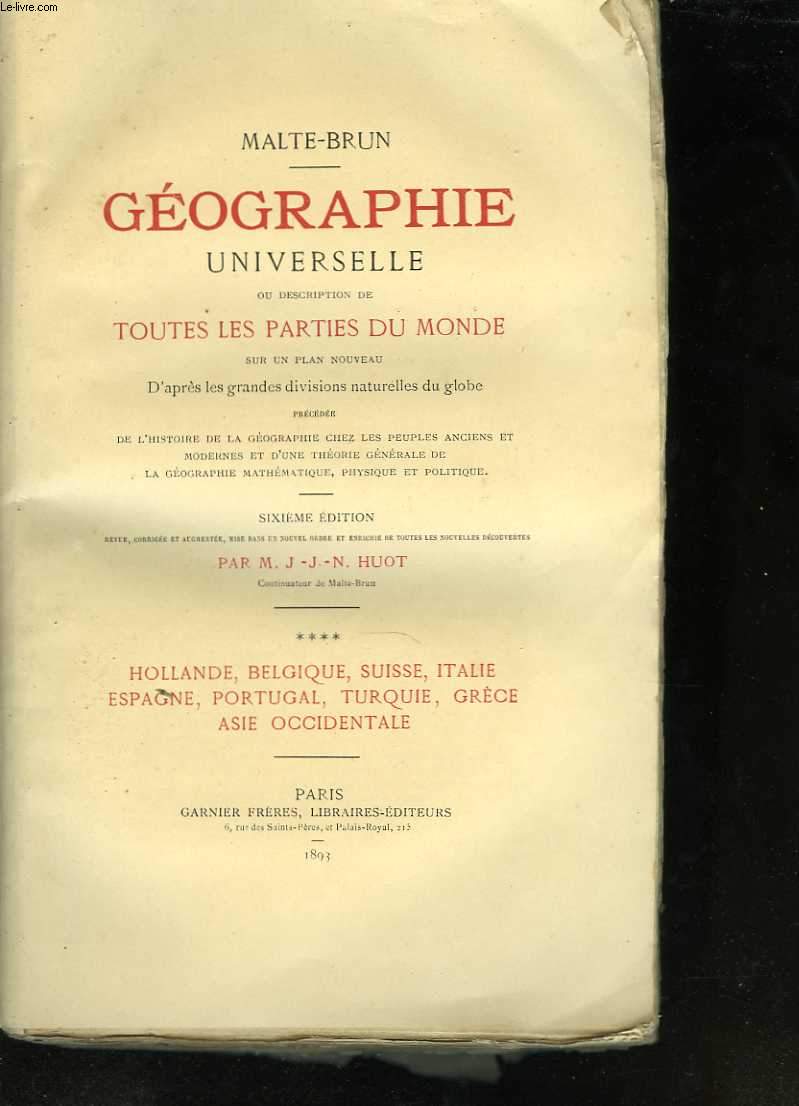 Gographie Universelle ou description de toutes les parties du monde sur un plan nouveau, d'aprs les grandes divisions naturelles du globe. Tome 4