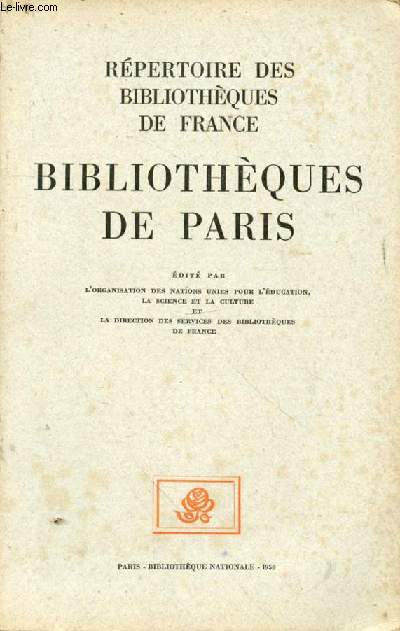 Rpertoire des bibliothques de France. Bibliothques de Paris