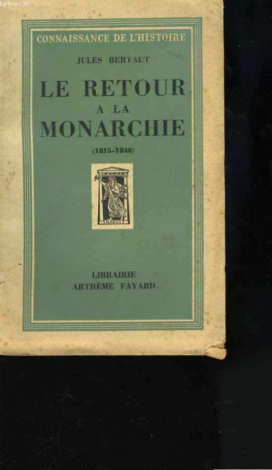 Le retour  la Monarchie (1815-1848)