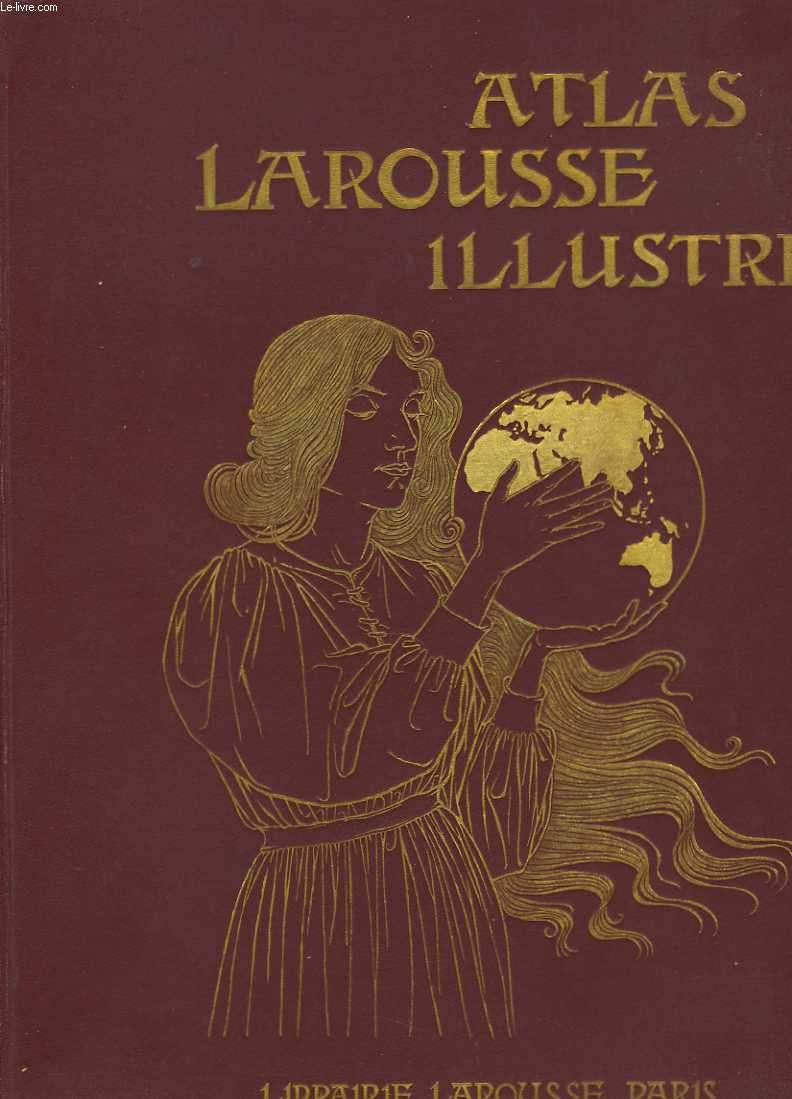 Atlas Larousse illustr. Premire et seconde partie.