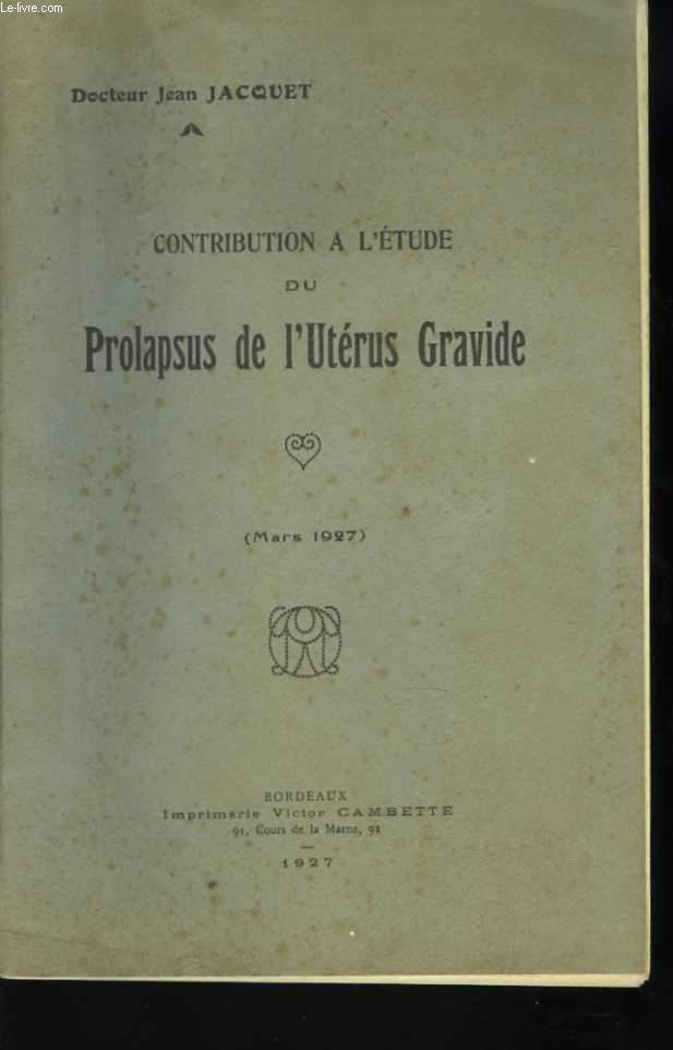 Contribution  l'tude du Prolapsus de l'Utrus Gravide (Mars 1927)