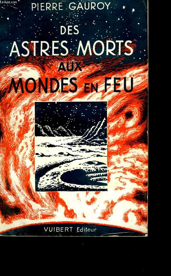 Des astres morts aux mondes en feu