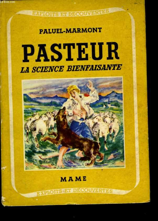 Pasteur. La science bienfaisante