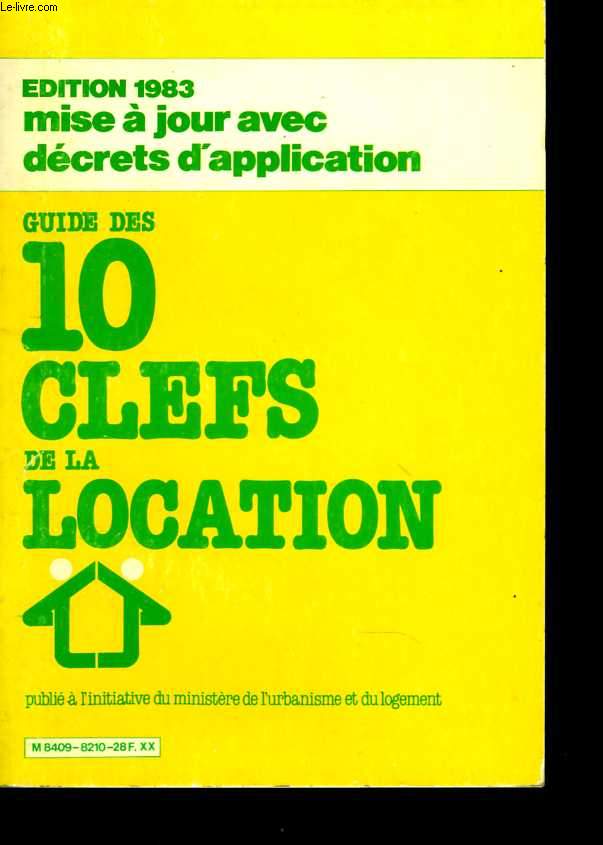 Guide des 10 clefs de la location, publié à l'initiative du ministère de l'urbanisme et du logement