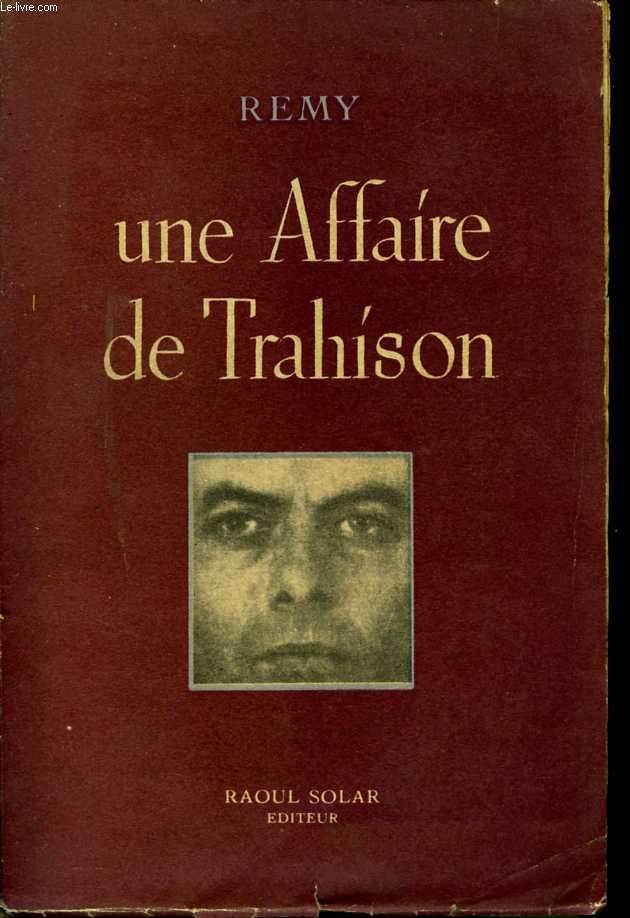 Une affaire de trahison. Suite des mmoires d'un agent secret avec un pome de Jean Cayrol