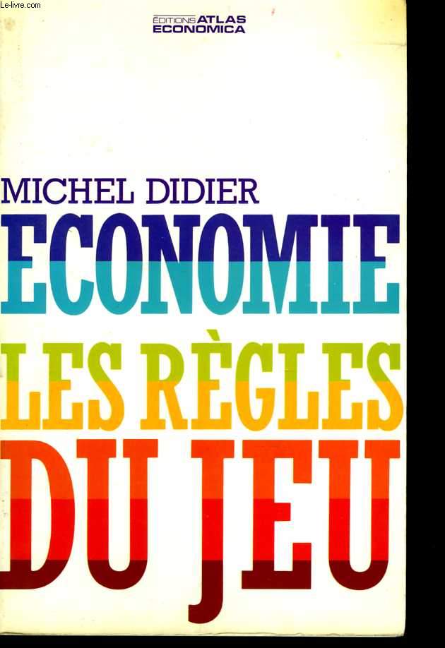 Economie. Les rgles du jeu