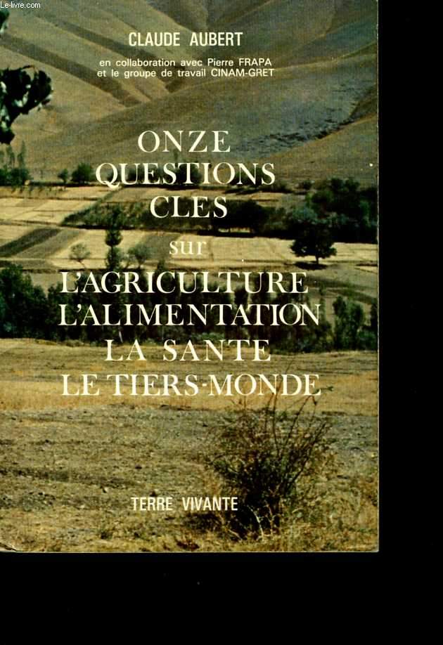 Onze questions cls sur l'agriculture, l'alimentation, la sant, le Tiers-monde