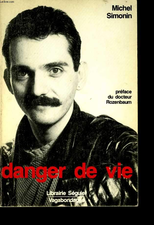 Danger de vie. Prface du docteur Rozenbaum