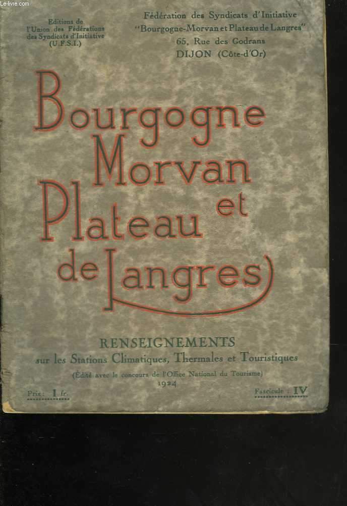 Bourgogne, Morvan et Plateau de Langres. Renseignements sur les Stations Climatiques, Thermales et Touristiques